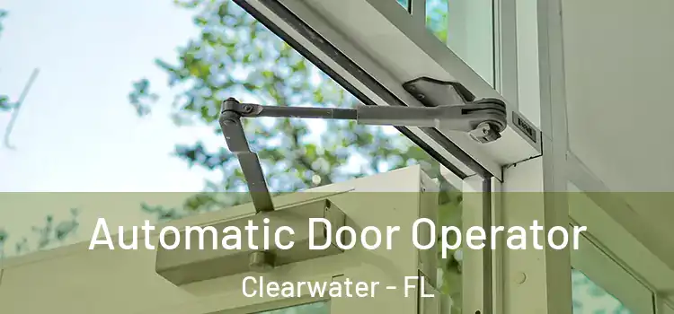  Automatic Door Operator Clearwater - FL