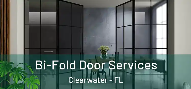Bi-Fold Door Services Clearwater - FL