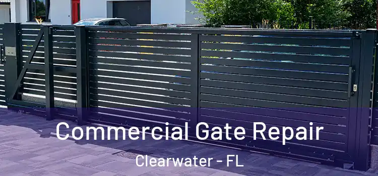 Commercial Gate Repair Clearwater - FL