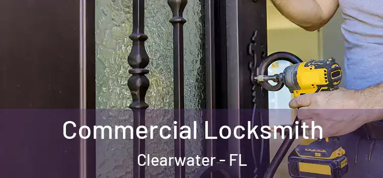  Commercial Locksmith Clearwater - FL