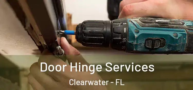  Door Hinge Services Clearwater - FL