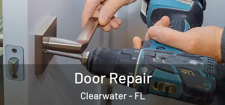 Door Repair Clearwater - FL