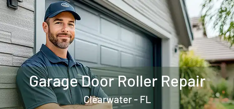  Garage Door Roller Repair Clearwater - FL