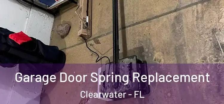  Garage Door Spring Replacement Clearwater - FL