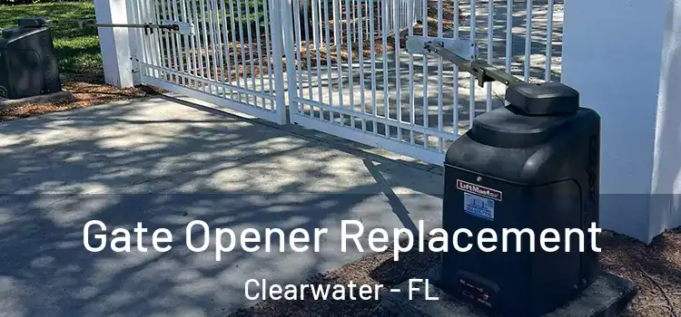  Gate Opener Replacement Clearwater - FL