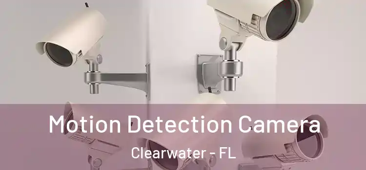  Motion Detection Camera Clearwater - FL