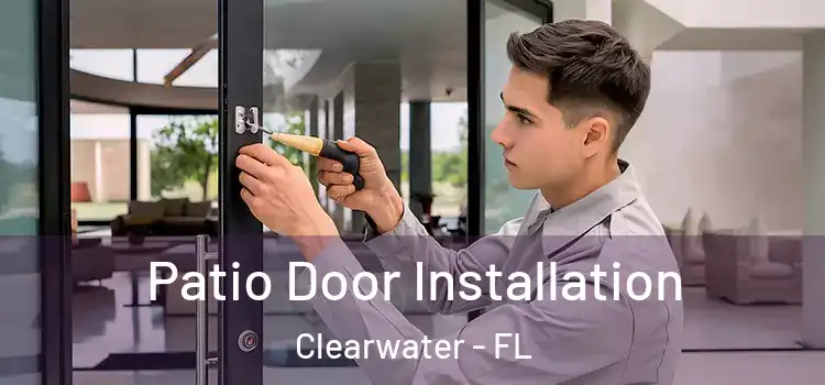  Patio Door Installation Clearwater - FL
