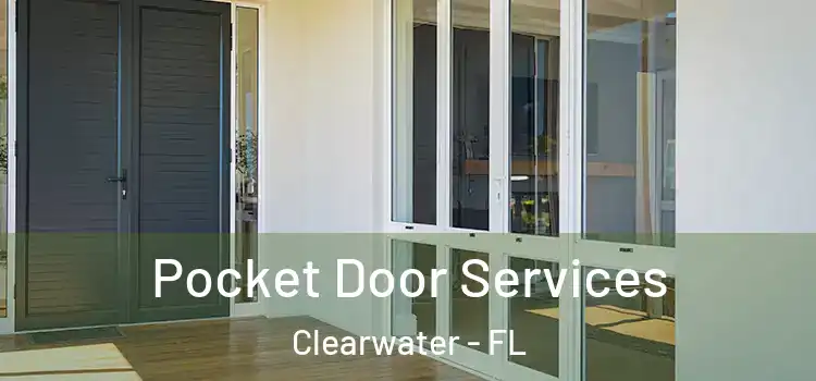  Pocket Door Services Clearwater - FL