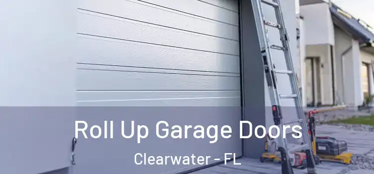  Roll Up Garage Doors Clearwater - FL