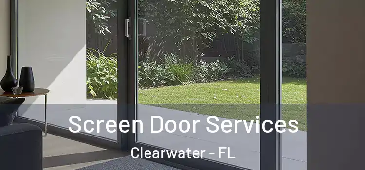  Screen Door Services Clearwater - FL