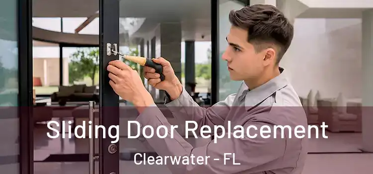  Sliding Door Replacement Clearwater - FL
